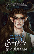 Fey Empire: Gay Dark Romantasy (Fey Lords) by S. Rodman