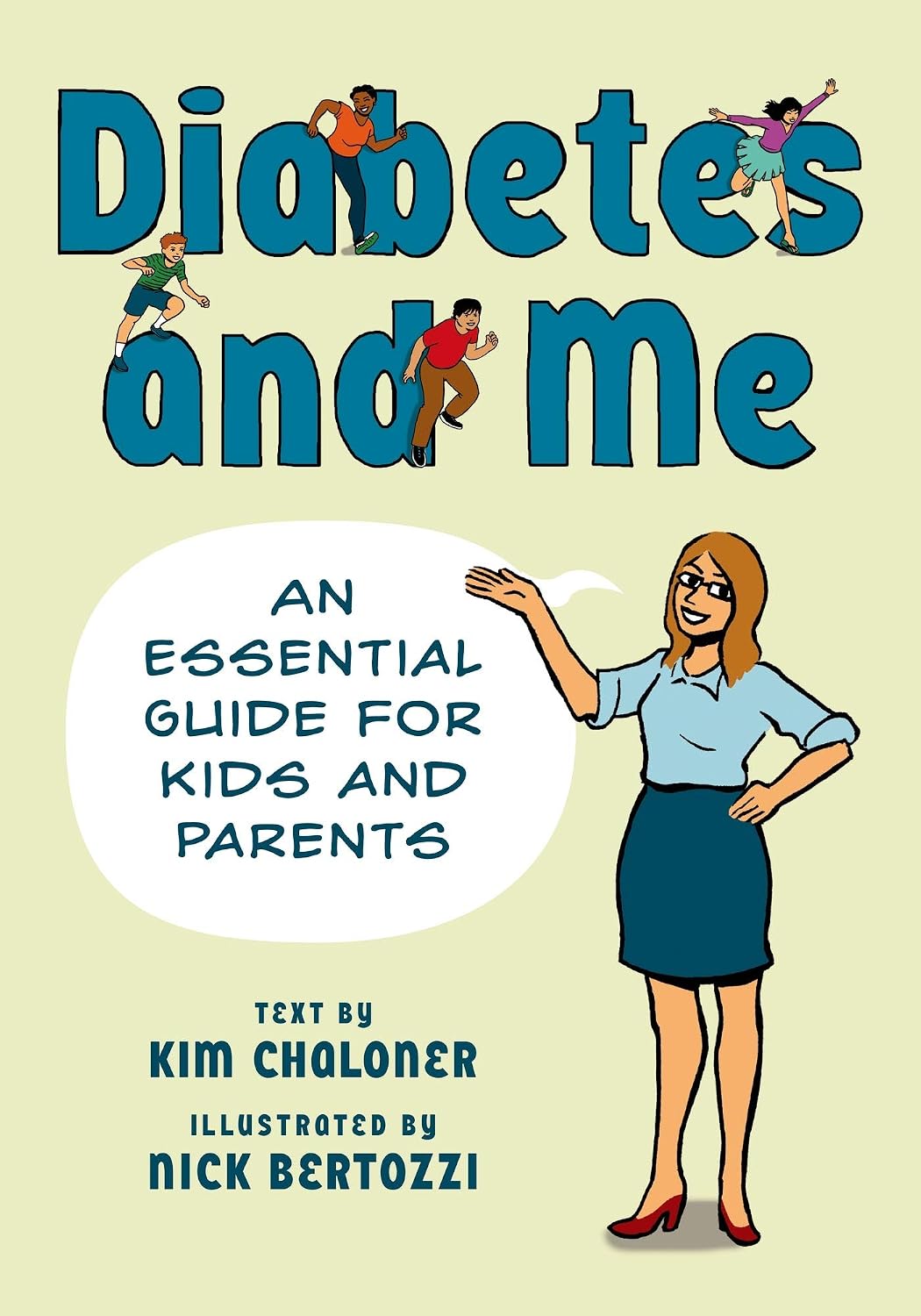 Diabetes and Me: An Essential Guide for Kids and Parents by Nick Bertozzi