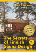 The Secrets of Finnish Sauna Design by Lassi A. Liikkanen