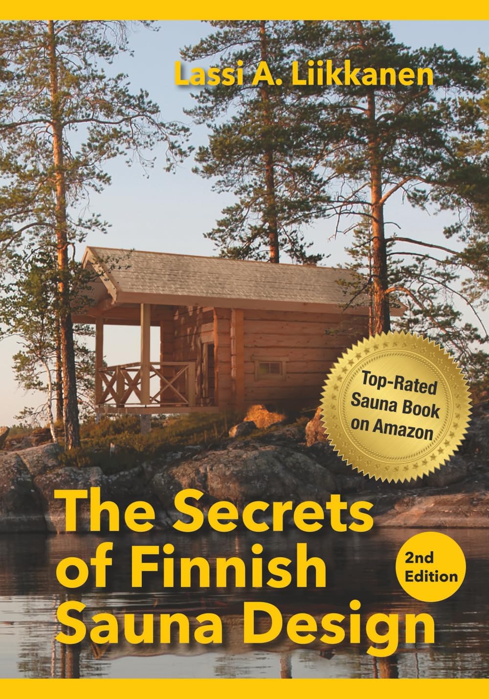 The Secrets of Finnish Sauna Design by Lassi A. Liikkanen