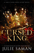 Cursed King: A Contemporary Beauty and the Beast Retelling Romance (Once Upon Ever After) by Julie Saman