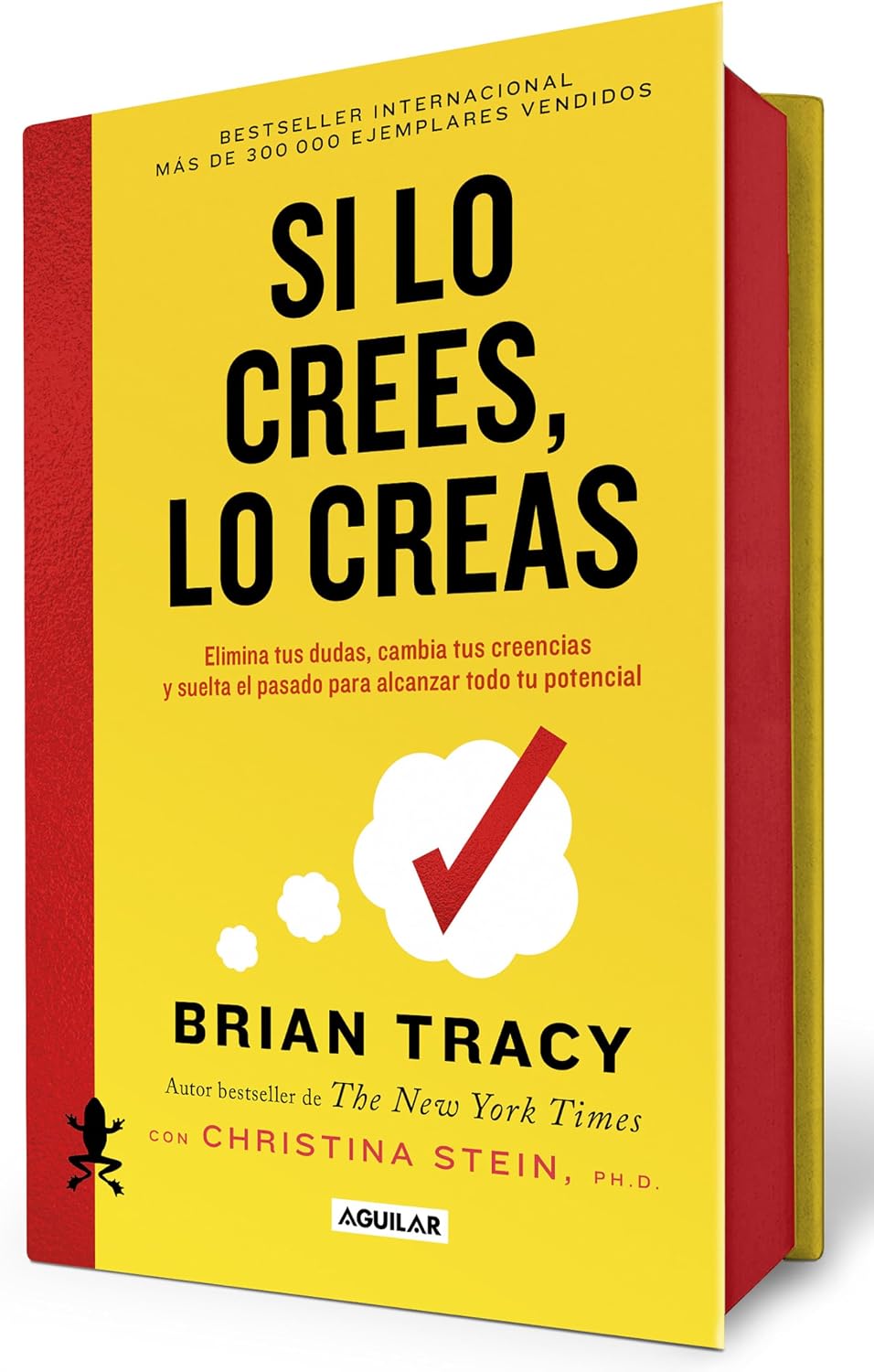 Si lo crees, lo creas (edición cantos pintados / Believe It to Achieve It (Sprayed Edges Edition) (Spanish Edition) by Brian Tracy