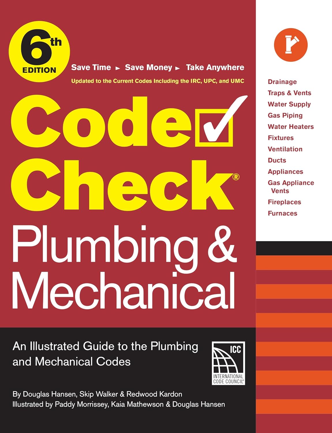 Code Check Plumbing & Mechanical 6th Edition: An Illustrated Guide to the Plumbing & Mechanical Codes by Douglas Hansen
