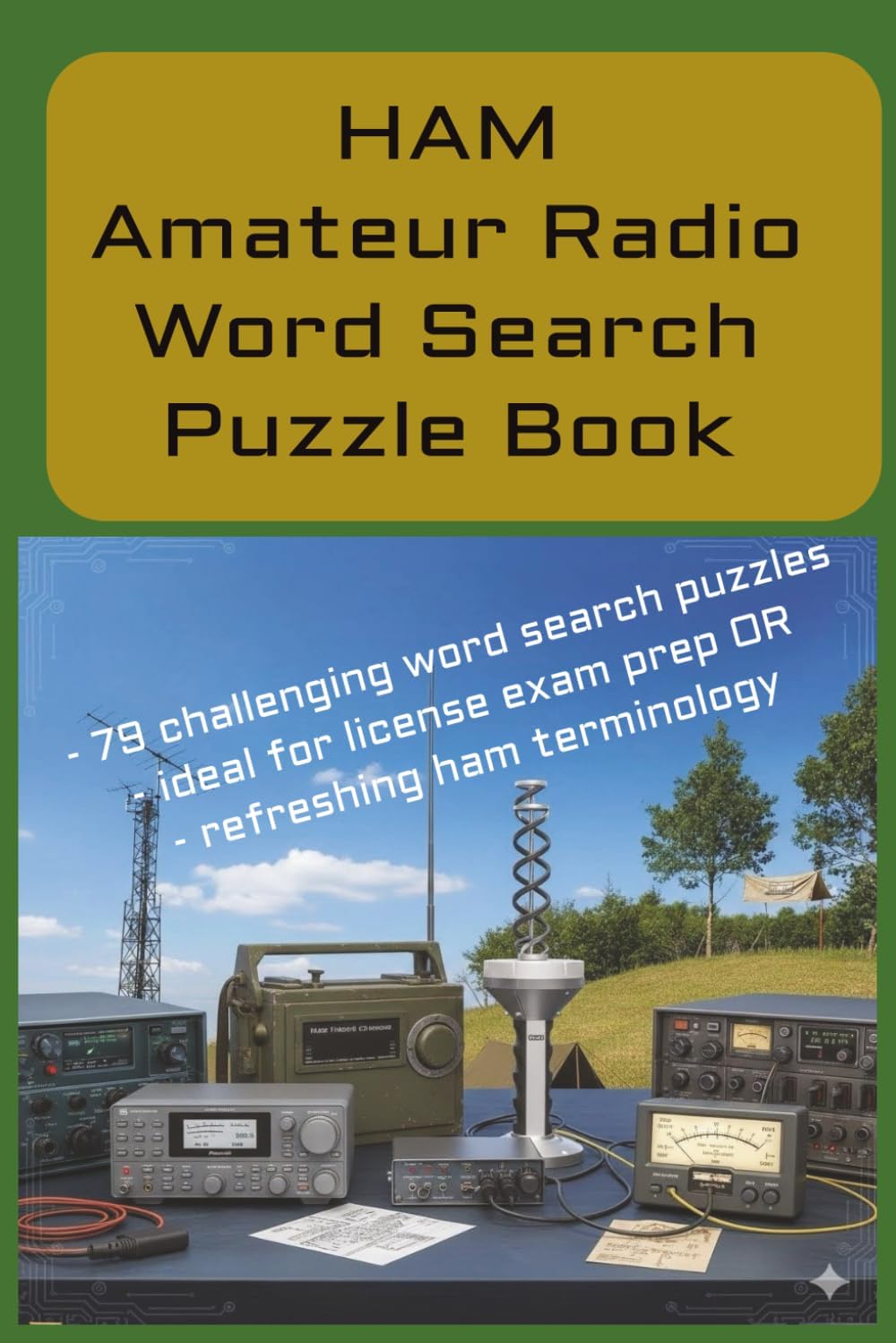 HAM Amateur Radio Word Search Puzzle Book: 79 HAM Amateur terminology focused puzzles | ideal for license exam prep | refreshing ham terminology | 6x9 inches | Puzzles and solutions included | Gift for vacations, Holidays, and Relaxation. by Eugene Young