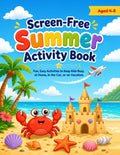 Screen-Free Summer Activity Book for Kids Ages 4–8: Fun, Easy Activities to Keep Kids Busy at Home, in the Car, or on Vacation by DJ Graham
