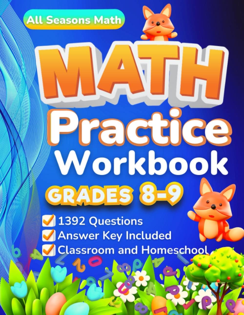 Math Practice Workbook Grades 8-9: 1392 Questions to Master Essential Math Skills (Inequalities, Solving Equations, Algebraic Expressions, PEMDAS, ... Pythagorean Theorem and More) With Answer Key by All Seasons Math