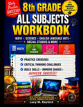 8th Grade All Subjects Workbook: Math · Science · English Language Arts · Social Studies & More With Practice Exercises and Critical Thinking Challenges (All in one Academic Mastery) by Lucy M. Rayford