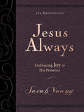 Jesus Always, Large Text Leathersoft, with Full Scriptures: Embracing Joy in His Presence (A 365-Day Devotional) by Sarah Young