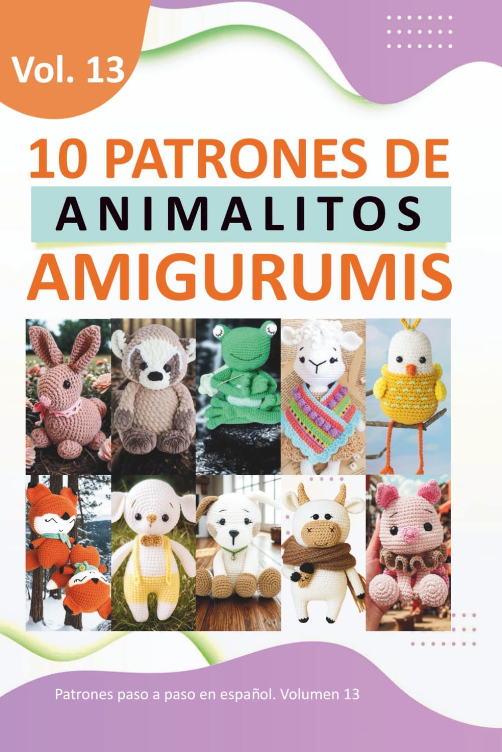 Patrones de crochet en español: Libros para tejer amigurumis en español con 10 patrones de animalitos by Creamox Editorial