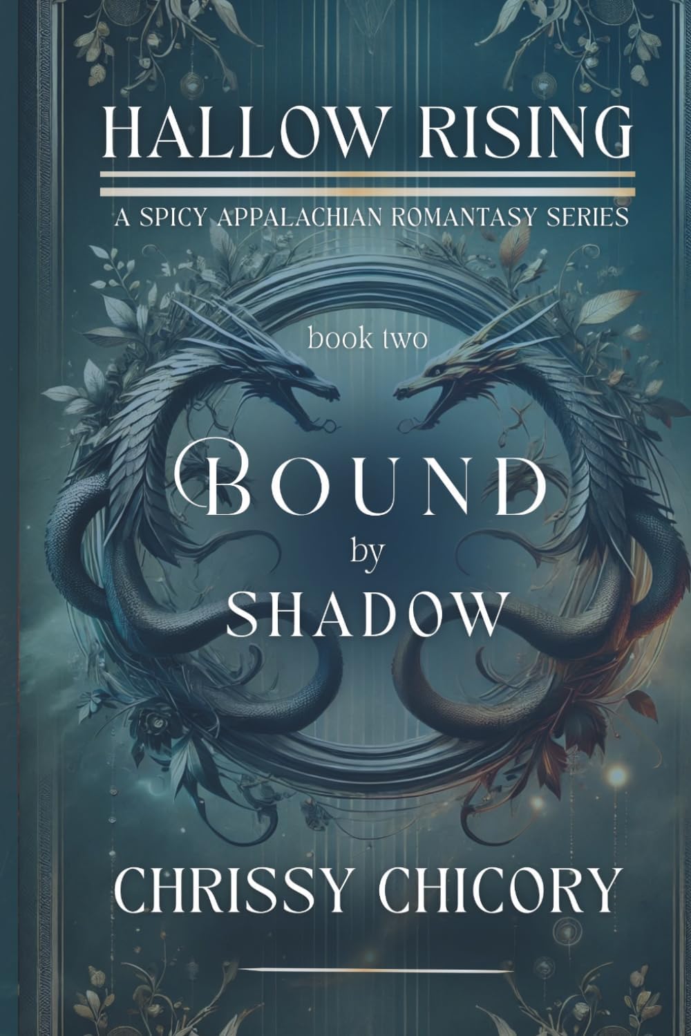 Bound by Shadow: A Spicy Appalachian Romantasy (Hallow Rising Book 2) by Chrissy Chicory