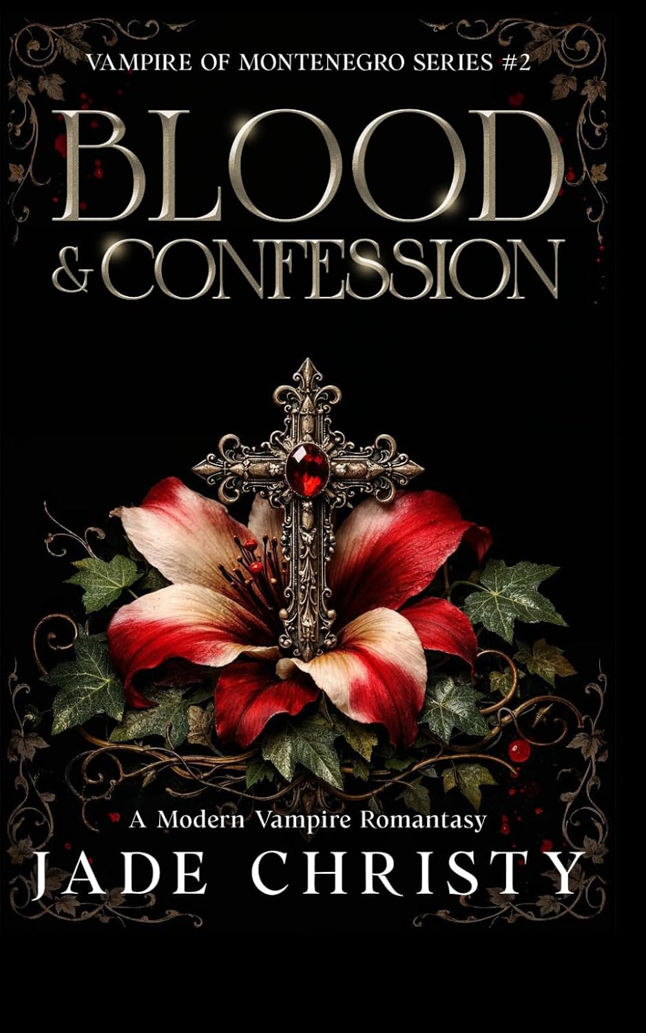 Blood & Confession: A Modern Vampire Romantasy (Vampire of Montenegro Series) by Jade Christy