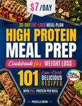 Super Easy High Protein Meal Prep Cookbook for Weight Loss: 101 Fridge-Friendly Lean & Delicious Low-Carb Recipes with 25g+ Protein Per Meal. Cook Once, Eat All Week, and Never Get Bored by Priscilla Quinn