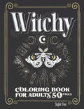 Witchy Coloring Book for Adults: 50 Modern Witch Coloring Pages | Gothic Magical Witchcraft Art with Potions, Book of Shadows, Celestial Moon Magic, ... Objects, Witches & more to Distress and Relax by Sybil Fox