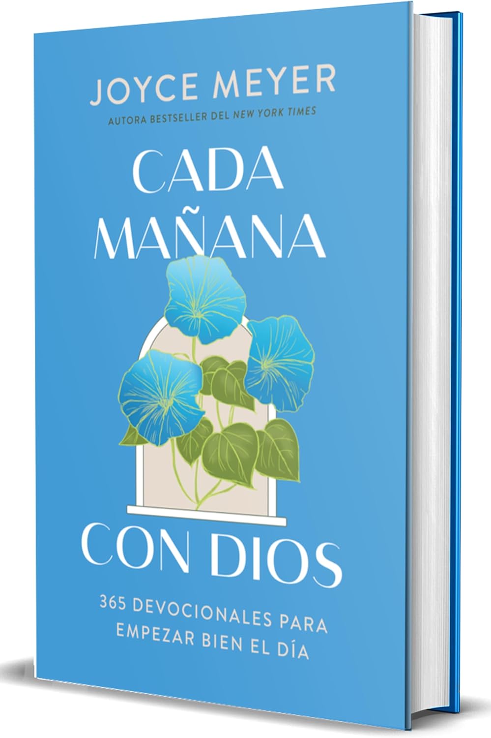 Cada mañana con Dios: 365 devocionales para empezar bien el día / Mornings with God: 365 Devotions to Start Your Day Right (Spanish Edition) by Joyce Meyer