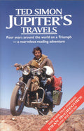 Jupiters Travels: Four Years Around the World on a Triumph by Ted Simon