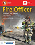 Fire Officer: Principles and Practice, 4e: Principles and Practice by Michael J. Ward