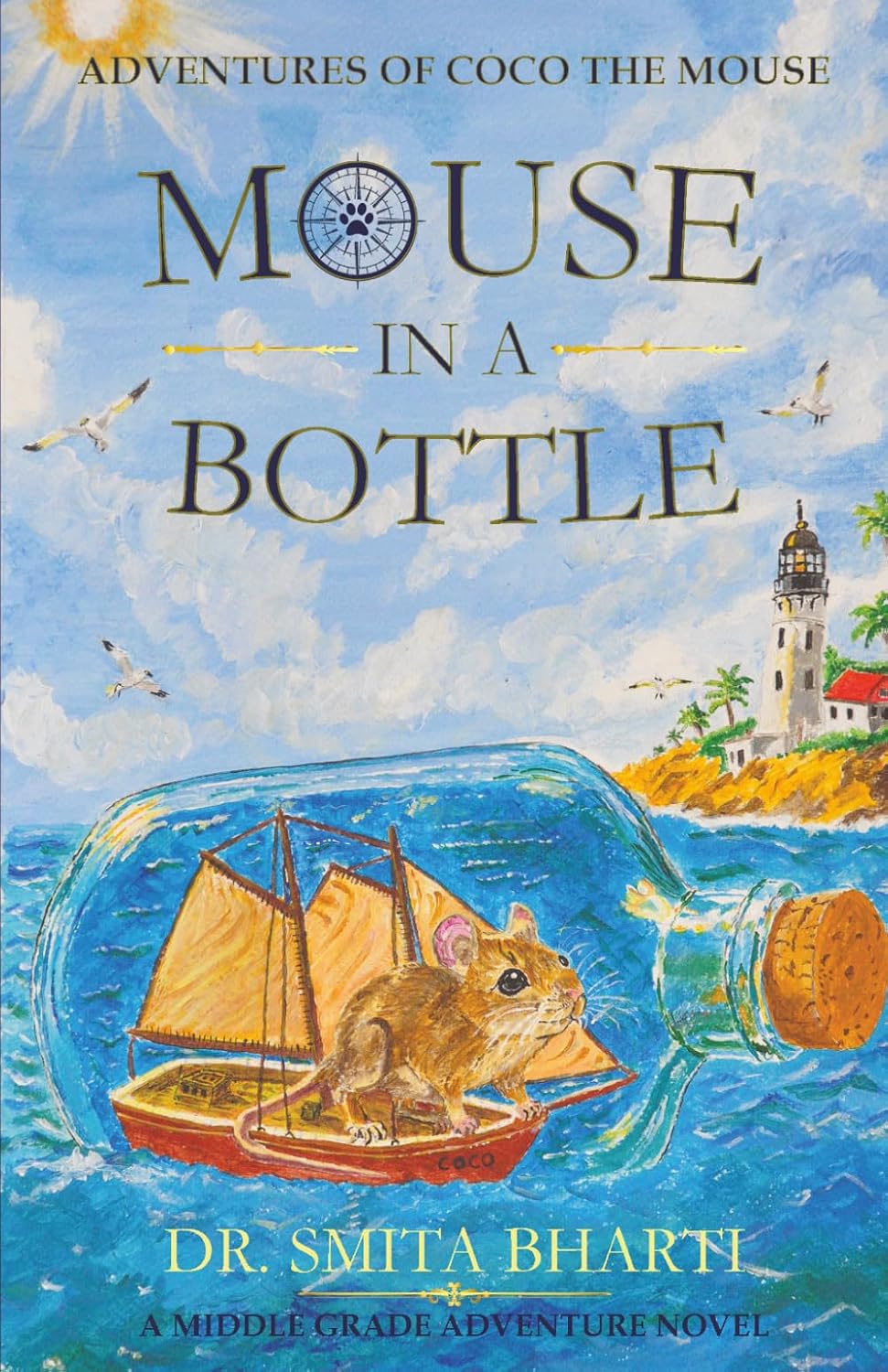 Mouse in a Bottle (The Adventures of Coco The Mouse) by Dr. Smita Bharti