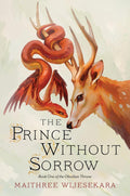 The Prince Without Sorrow: An Epic Historical Romantasy Novel with Gripping Political Intrigue, Dive into a World of Witches and Spirits! (Obsidian Throne, 1) by Maithree Wijesekara
