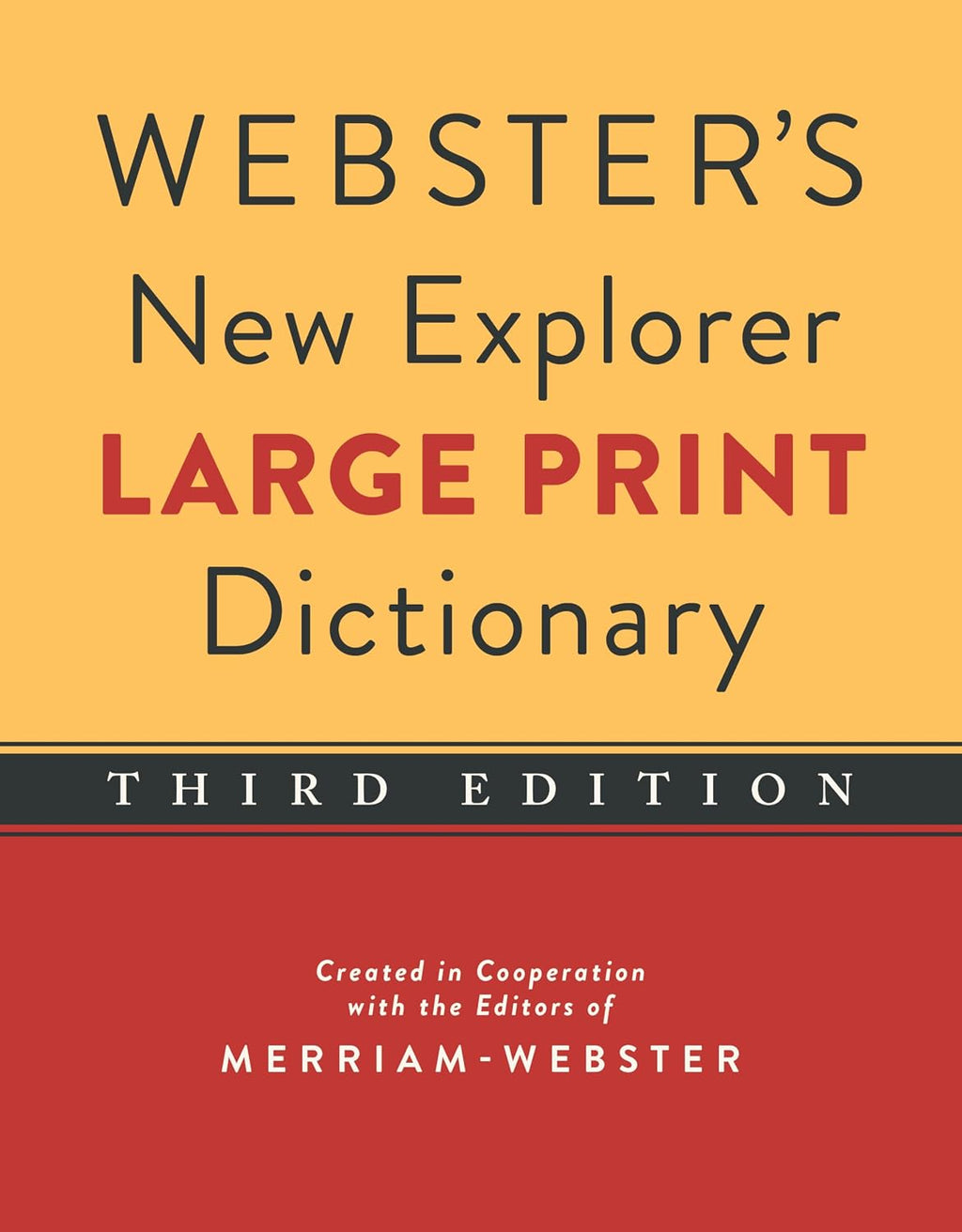 Webster's New Explorer Large Print Dictionary, 3rd Edition - Large, Easy-to-Read Type by Editors of Merriam-Webster