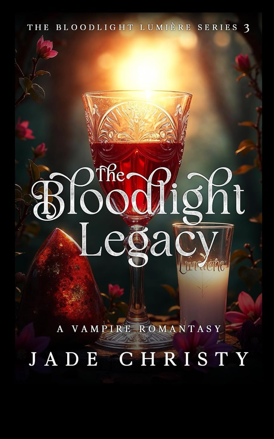 The Bloodlight Legacy: A Vampire Romantasy (The Bloodlight Lumière Series) by Jade Christy