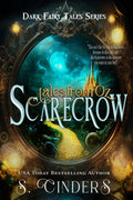 Scarecrow: Tales from Oz (Dark Fairy Tales) by S Cinders