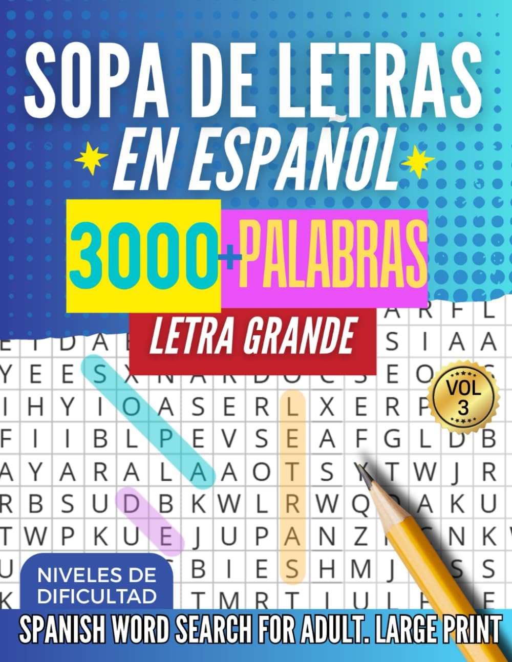 Sopa de Letras en Español para Adultos Letra Grande: 3000+ Palabras para Estimular la Memoria y Relajar la Mente. Spanish Word Search for Adults Large Print – Puzzle Book (Spanish Edition) by Cosmic Fun