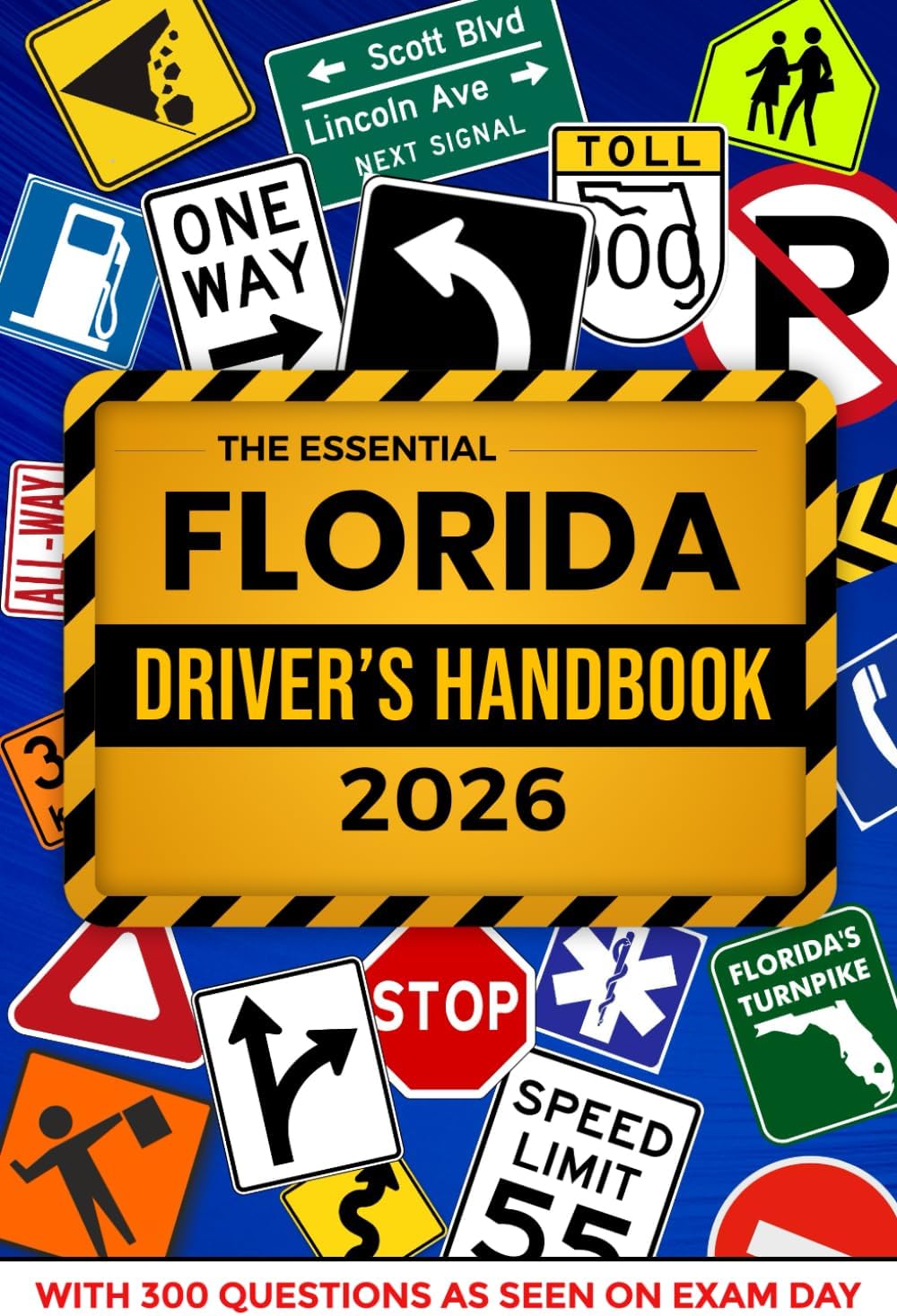 The Essential Florida Drivers Handbook. A Study and Practice Manual For New Drivers to Successfully Obtain Their Driving License or Permit: This Book Include 300 Questions and Explained Answers by ELS Series