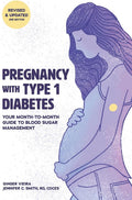 Pregnancy with Type 1 Diabetes: Your Month-to-Month Guide to Blood Sugar Management by Ginger Vieira