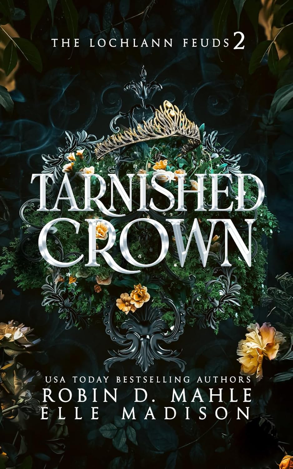 Tarnished Crown (The Lochlann Feuds) by Robin D. Mahle