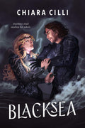 Black Sea: A Forbidden Enemies-to-Lovers Dark Romantasy with Morally Black Villain by Chiara CILLI