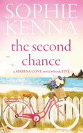 The Second Chance (Marina Cove) by Sophie Kenna