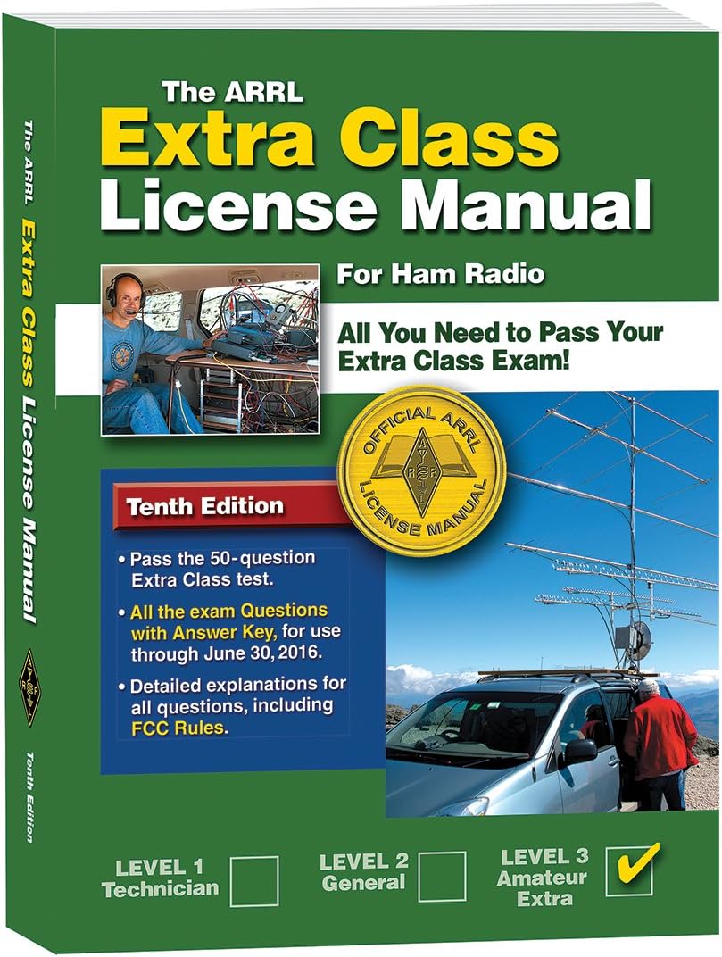 The ARRL Extra Class License Manual: For Ham Radio (ARRL Extra Class License Manual for the Radio Amateur) by Ward Silver