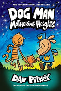 Dog Man: Mothering Heights: A Graphic Novel (Dog Man #10): From the Creator of Captain Underpants (10) by Dav Pilkey