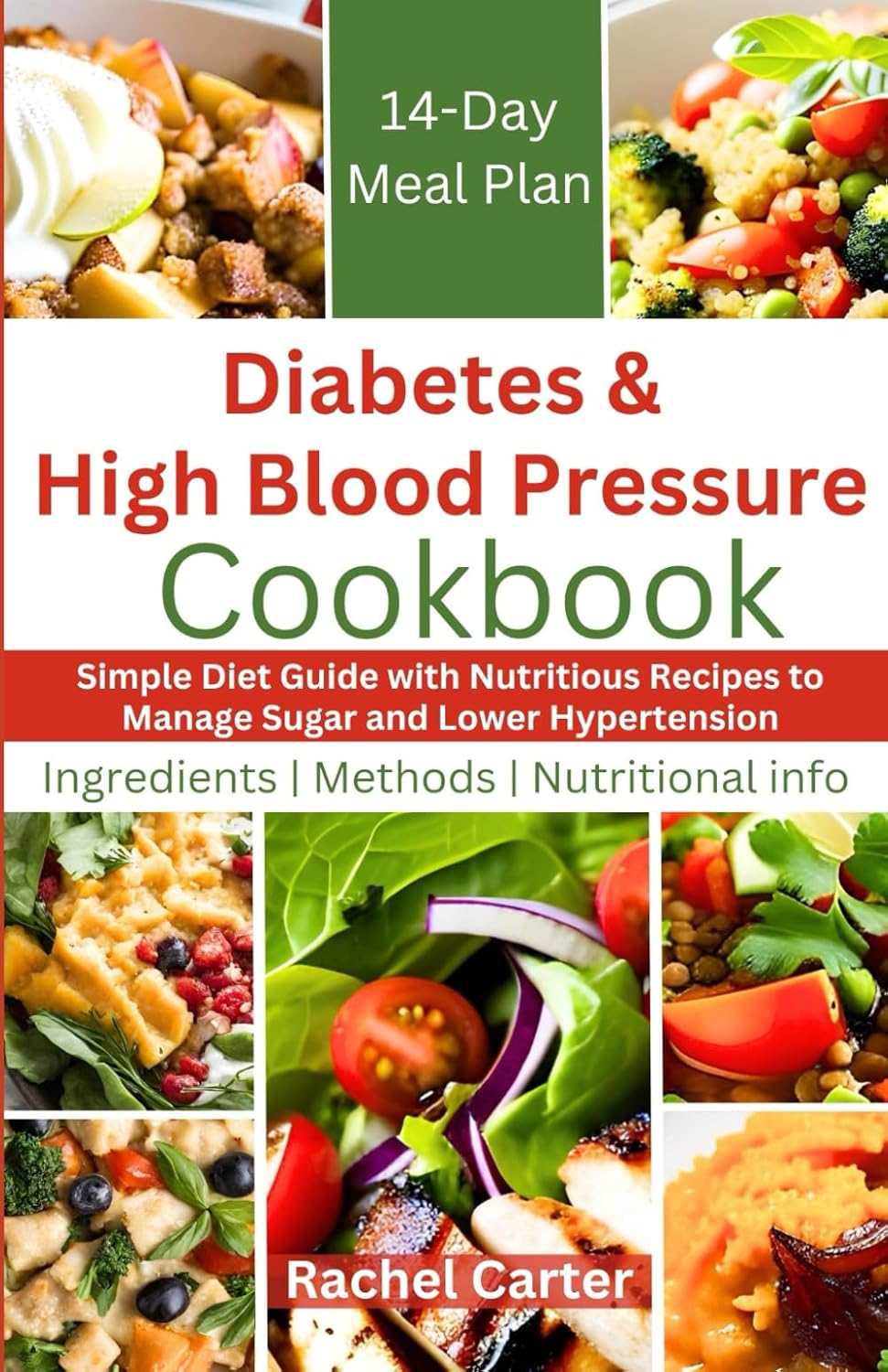 Diabetes and High Blood Pressure Cookbook: Simple Diet Guide with Nutritious Recipes to Manage Sugar and Lower Hypertension by Rachel Carter