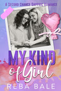 My Kind of Girl: A Sapphic Romance (Second Chances Lesbian Romance) by Reba Bale