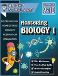 Mastering Biology Foundations Workbook For Grades 9-10: 150+ Pages of Step-by-Step Lessons, Cells, Energy, Genetics & Ecosystems | High School Biology for Grades 9–10 by Bright Scholars