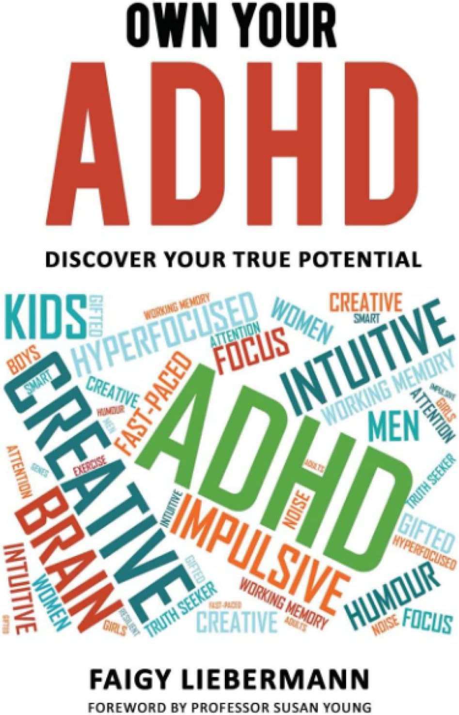 Own Your ADHD: Discover Your True Potential by Faigy Liebermann