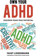 Own Your ADHD: Discover Your True Potential by Faigy Liebermann