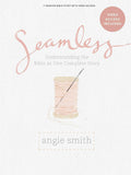 Seamless - Bible Study for Women with Video Access by Angie Smith