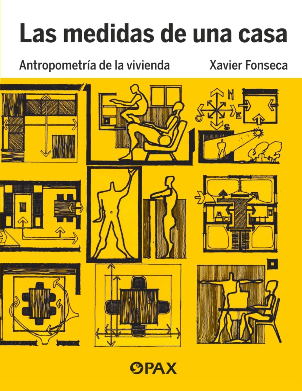 Las medidas de una casa: Antropometría de la vivienda (Spanish Edition) by Xavier Fonseca