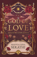 God of Love: A Forbidden Love Romantasy of Deadly Trials in Greek Mythology (House of Gods) by Maeve and Lena Serathi