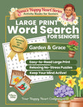 Large Print Word Search For Seniors: Large Print Word Search Puzzles for Relaxation, Stress Relief and Memory Support, Designed to Keep Your Mind ... Garden & Grace Theme. (Nana's Happy Heart) by Wellspring and Whimsy