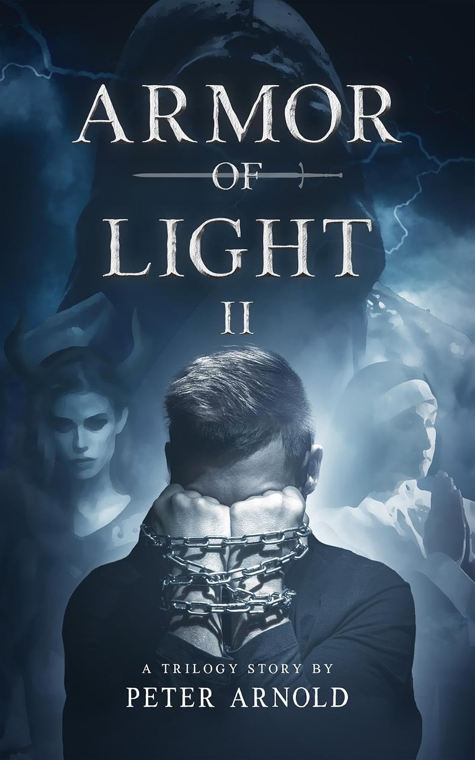 Armor of Light II: A Trilogy Story (Armor of Light II A Trilogy Story Book 2) by Peter L Arnold