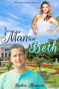 A Man For Beth (Second Chance) by Ruthie Madison