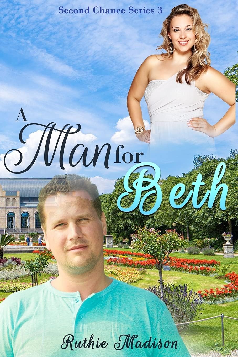 A Man For Beth (Second Chance) by Ruthie Madison