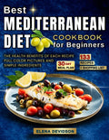 Best Mediterranean Diet Cookbook for Beginners: Healthy Cookbook with Photos, 30 day meal plan & shopping list, Mediterranean Cookbooks. by Elena Devidson