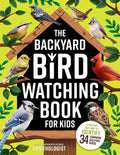 The Backyard Bird Watching Book for Kids: An Interactive Guide to Bird Watching — A Fun and Easy Way to Identify the Most Common Backyard Birds by Little Big Page