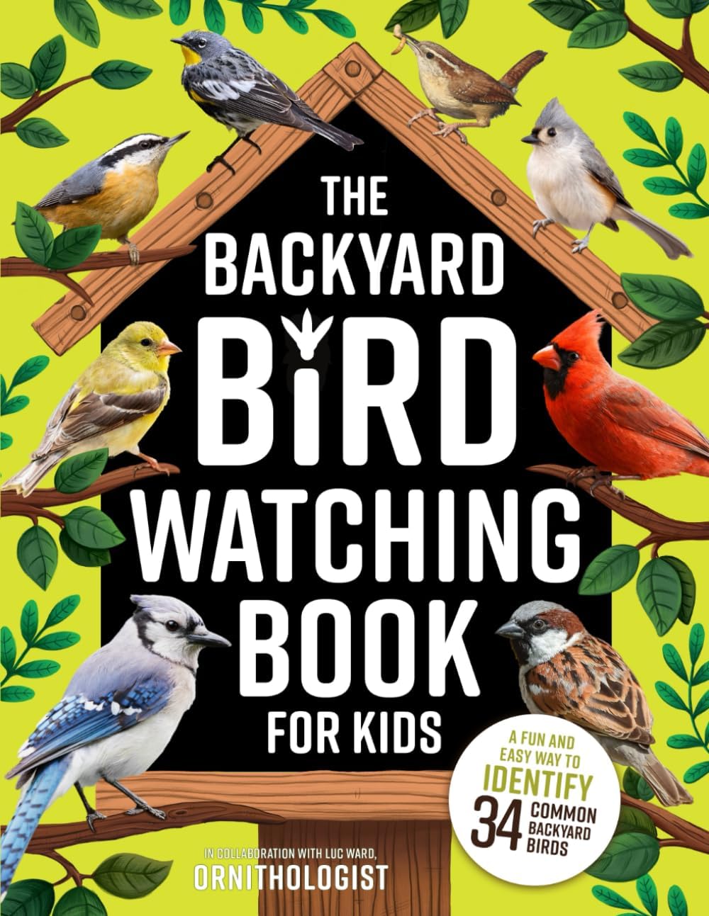 The Backyard Bird Watching Book for Kids: An Interactive Guide to Bird Watching — A Fun and Easy Way to Identify the Most Common Backyard Birds by Little Big Page