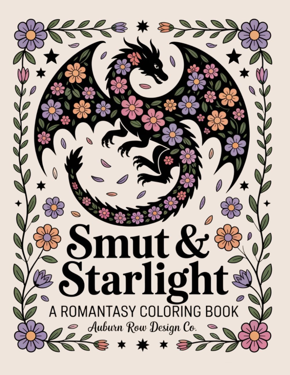 Smut & Starlight: A Romantasy Coloring Book: A Sassy Adult Coloring Book Filled with Dragons, Magic, Castles & Spicy Romantasy Vibes by Christina Wilson Schweitzer