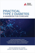 Practical Type 2 Diabetes: A Handbook for Clinicians by Joshua J. Neumiller PharmD CDCES